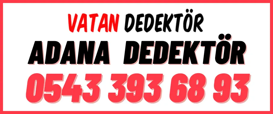 adana-ceyhan-dedektor-vatan-dedektor