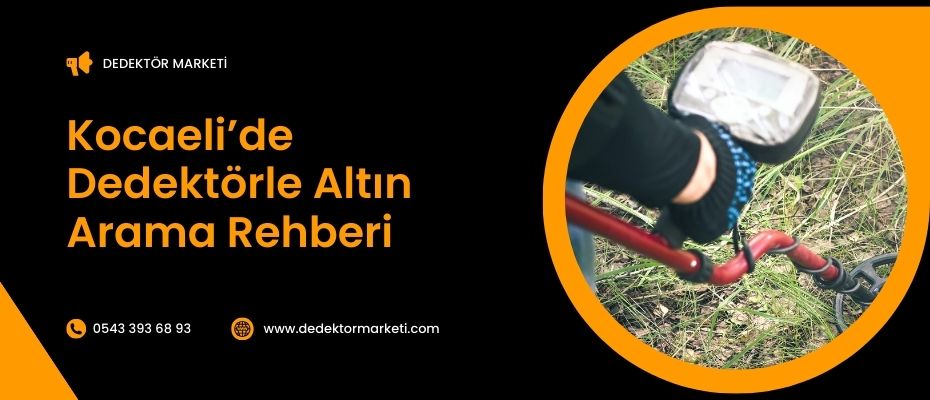 Kocaeli’de Dedektörle Altın Arama Rehberi